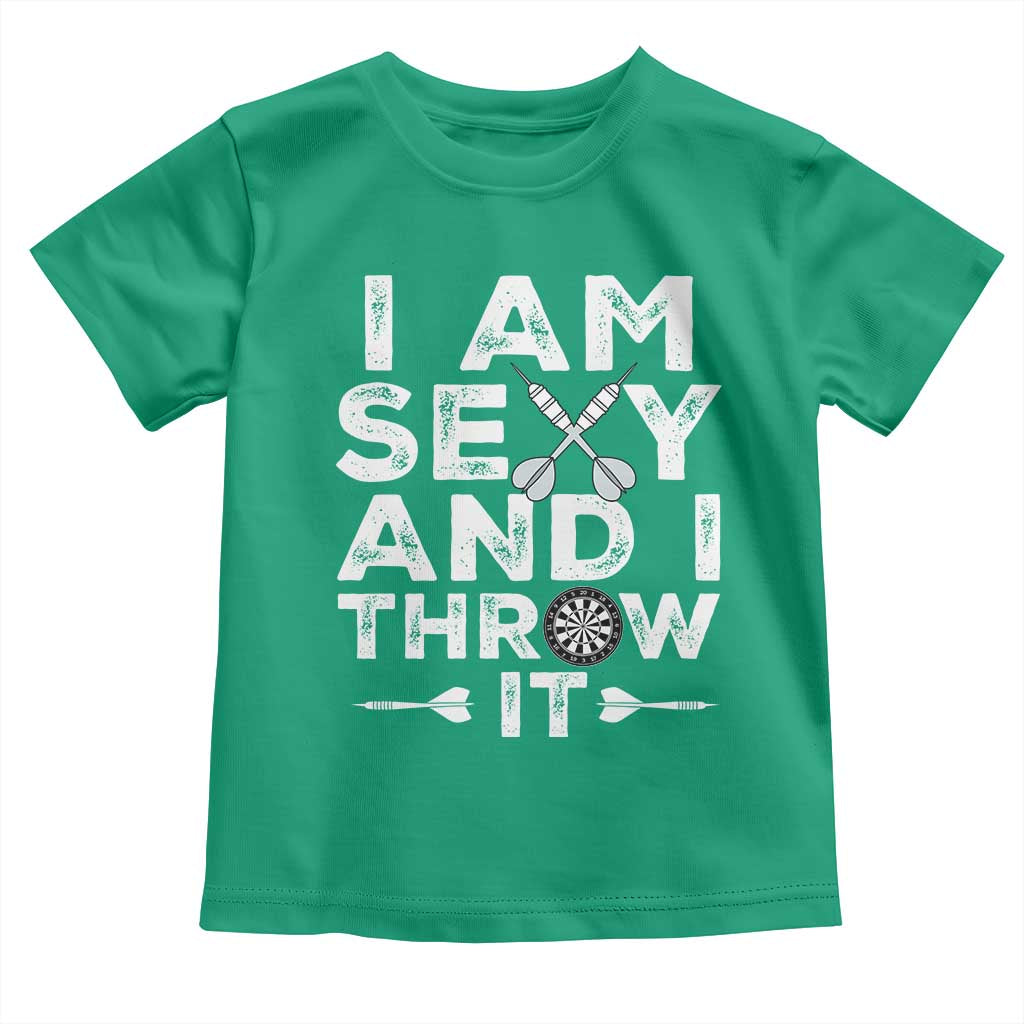 Funny Sexy Dart Player Joke Toddler T Shirt I Am Sexy And I Throw It - Wonder Print Shop