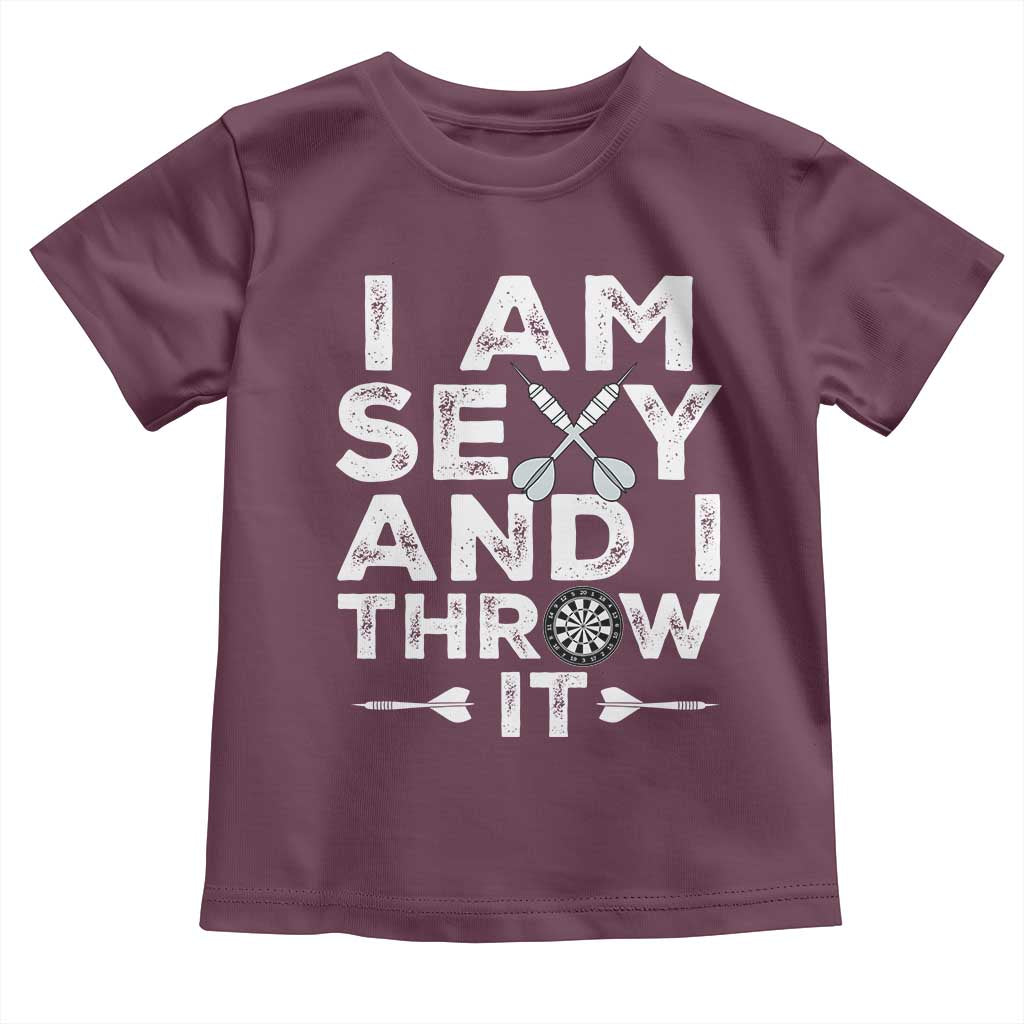 Funny Sexy Dart Player Joke Toddler T Shirt I Am Sexy And I Throw It - Wonder Print Shop