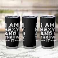 Funny Sexy Dart Player Joke Tumbler Cup I Am Sexy And I Throw It - Wonder Print Shop