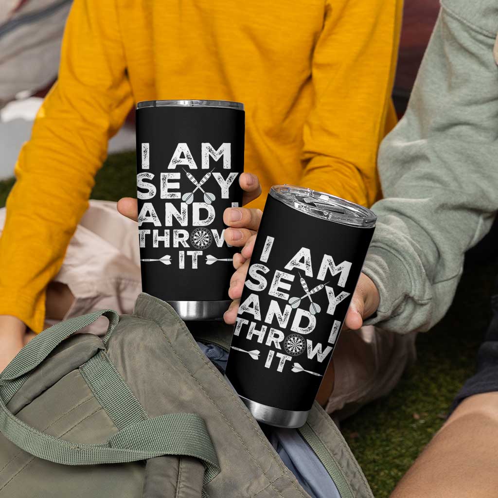 Funny Sexy Dart Player Joke Tumbler Cup I Am Sexy And I Throw It - Wonder Print Shop
