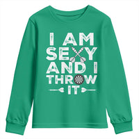 Funny Sexy Dart Player Joke Youth Sweatshirt I Am Sexy And I Throw It - Wonder Print Shop