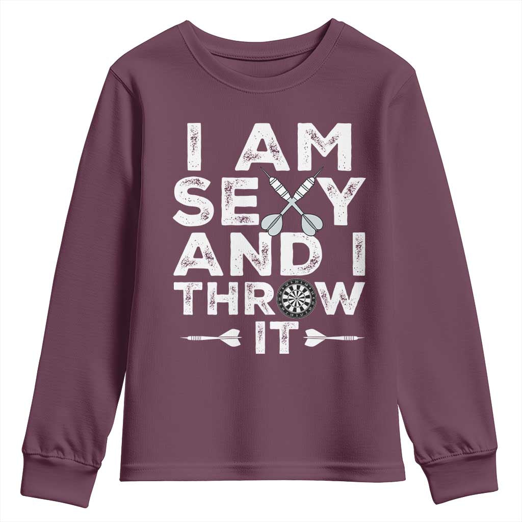 Funny Sexy Dart Player Joke Youth Sweatshirt I Am Sexy And I Throw It - Wonder Print Shop