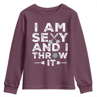 Funny Sexy Dart Player Joke Youth Sweatshirt I Am Sexy And I Throw It - Wonder Print Shop