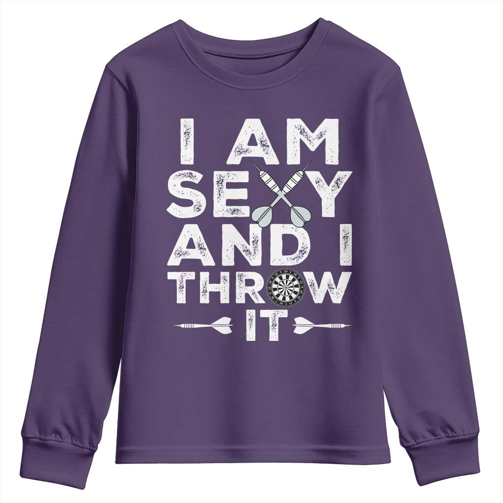 Funny Sexy Dart Player Joke Youth Sweatshirt I Am Sexy And I Throw It - Wonder Print Shop