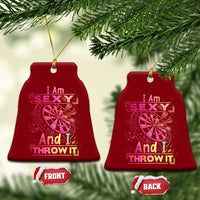 I Am Sexy And I Throw It Ceramic Ornament Sexy Dart Player Gift - Wonder Print Shop