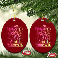 I Am Sexy And I Throw It Ceramic Ornament Sexy Dart Player Gift - Wonder Print Shop