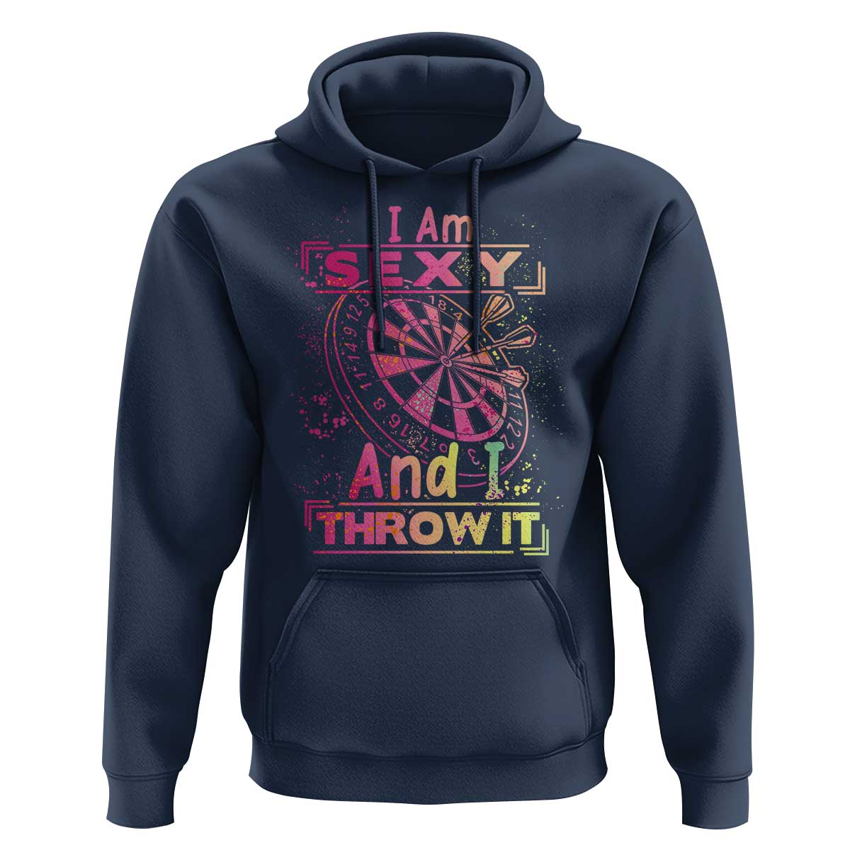 I Am Sexy And I Throw It Hoodie Sexy Dart Player Gift - Wonder Print Shop