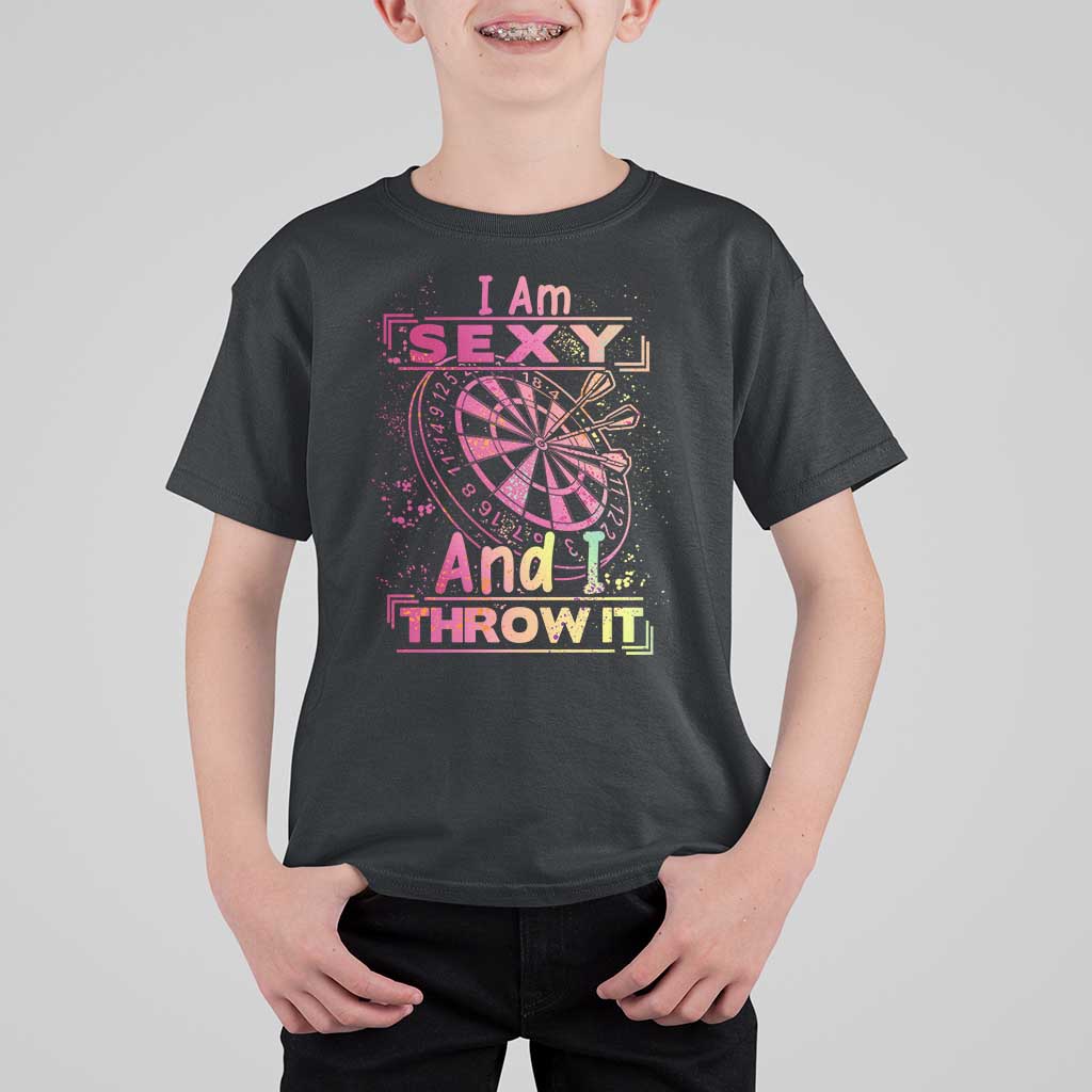 I Am Sexy And I Throw It T Shirt For Kid Sexy Dart Player Gift - Wonder Print Shop