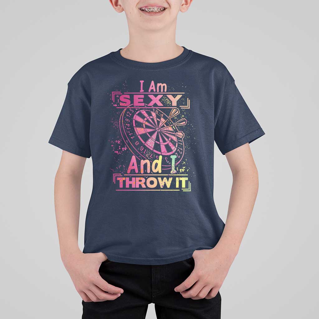 I Am Sexy And I Throw It T Shirt For Kid Sexy Dart Player Gift - Wonder Print Shop
