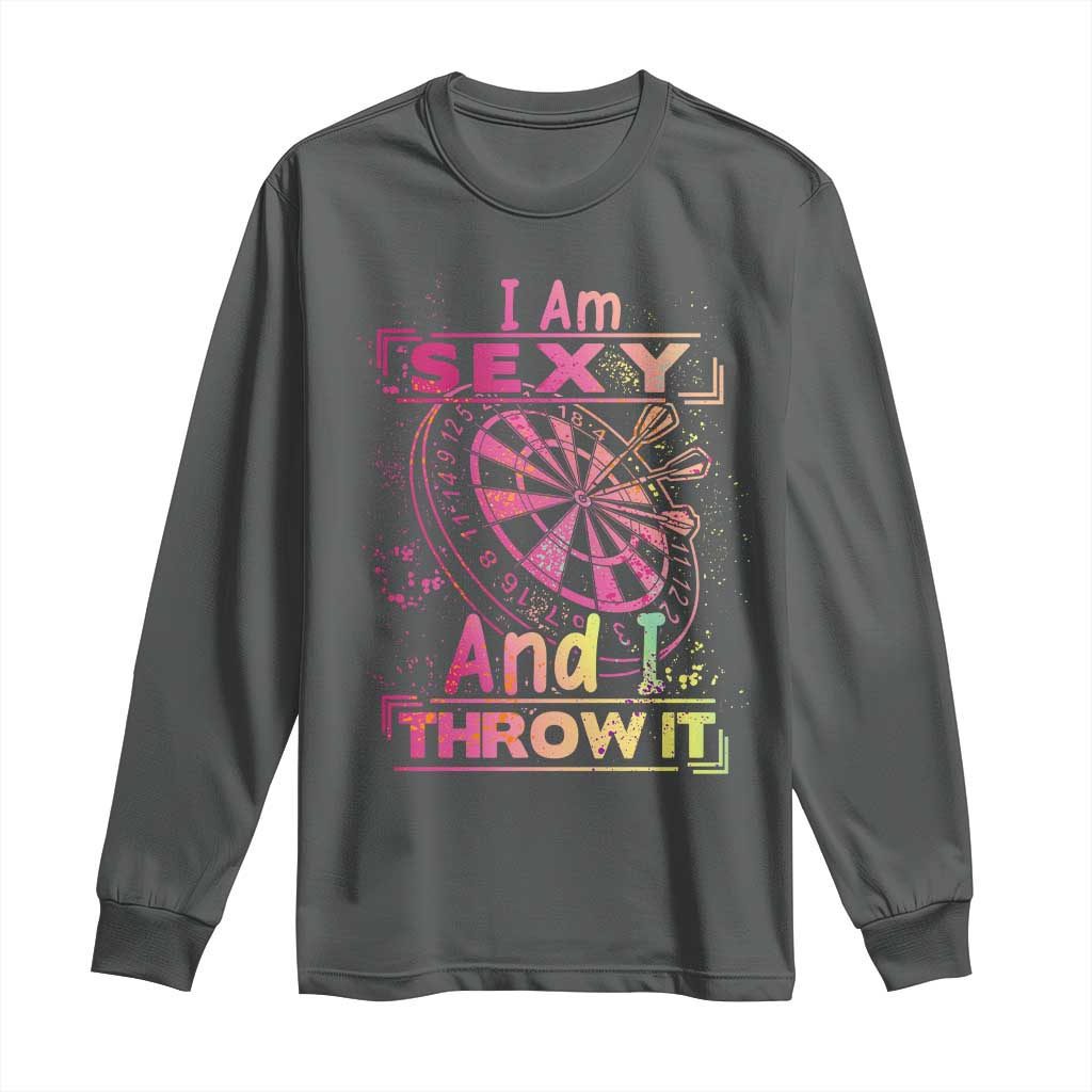 I Am Sexy And I Throw It Long Sleeve Shirt Sexy Dart Player Gift - Wonder Print Shop