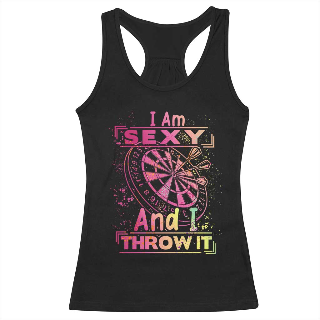I Am Sexy And I Throw It Racerback Tank Top Sexy Dart Player Gift - Wonder Print Shop