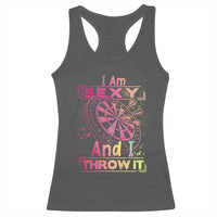 I Am Sexy And I Throw It Racerback Tank Top Sexy Dart Player Gift - Wonder Print Shop