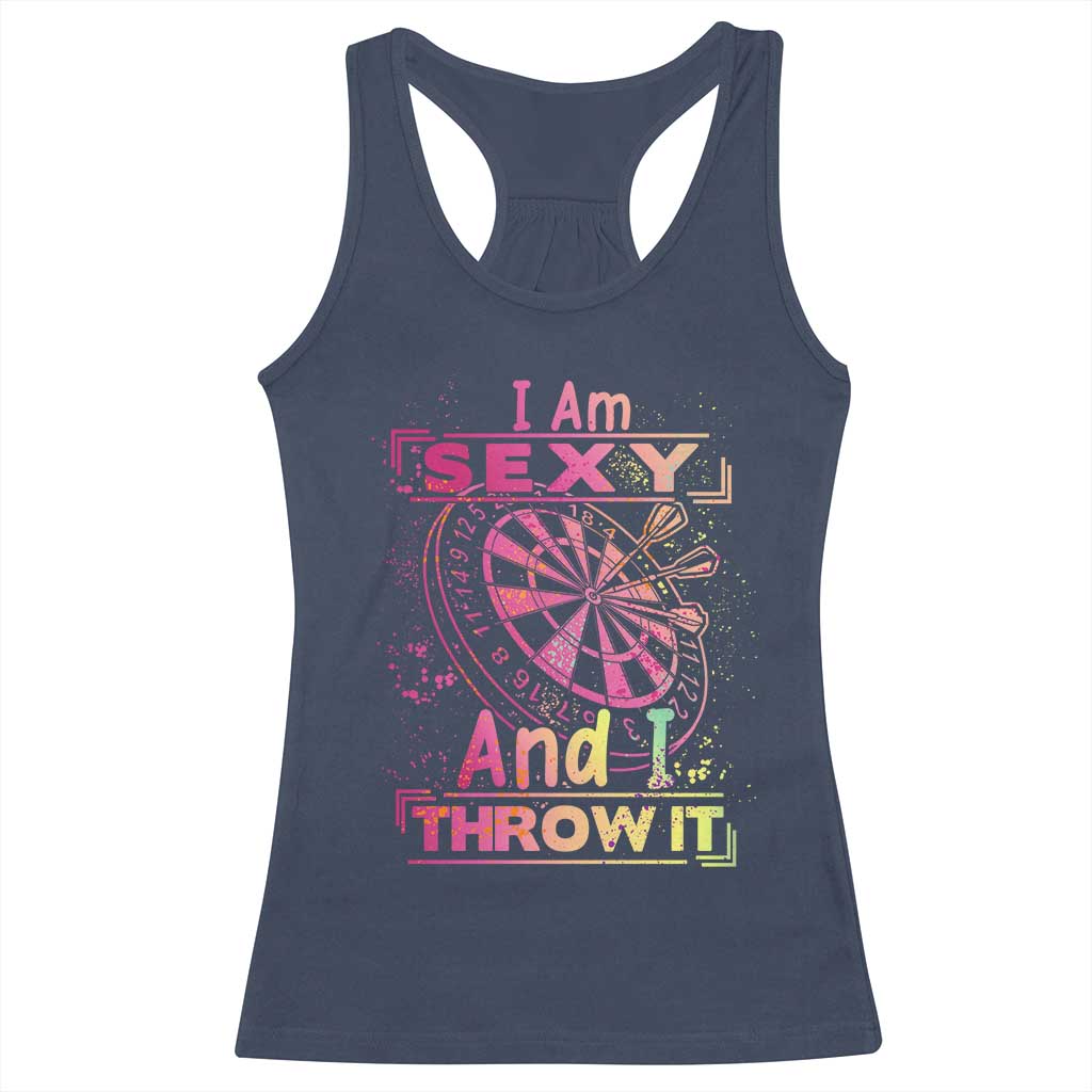 I Am Sexy And I Throw It Racerback Tank Top Sexy Dart Player Gift - Wonder Print Shop
