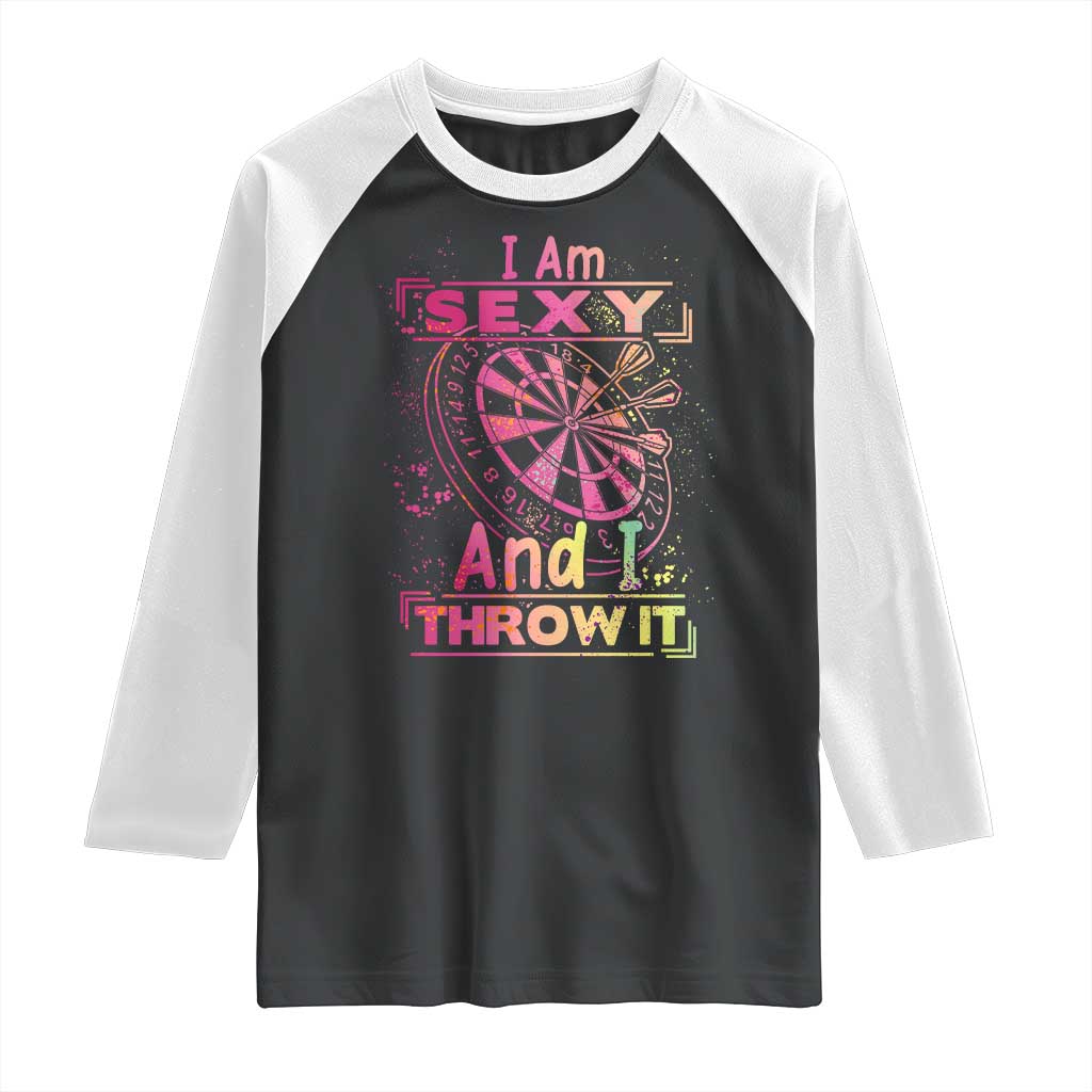 I Am Sexy And I Throw It Raglan Shirt Sexy Dart Player Gift - Wonder Print Shop