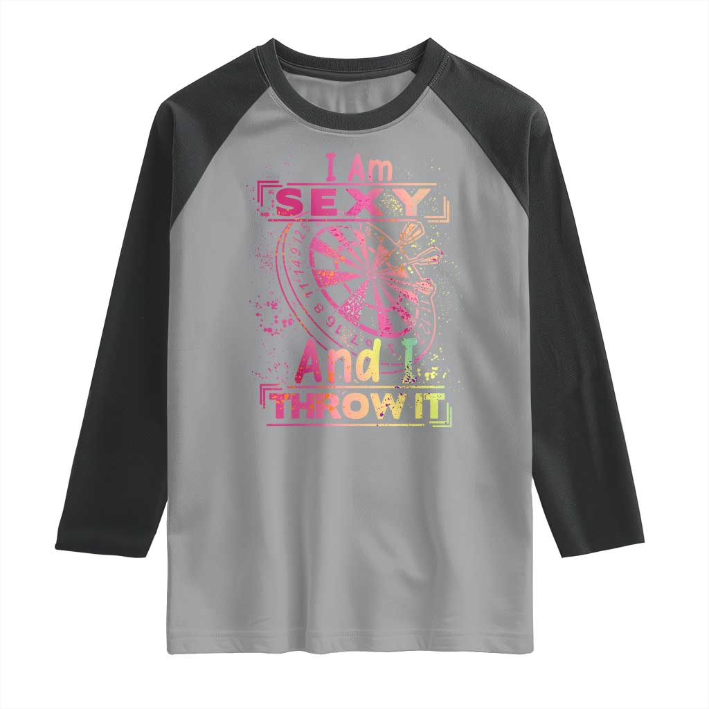 I Am Sexy And I Throw It Raglan Shirt Sexy Dart Player Gift - Wonder Print Shop