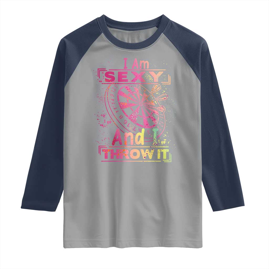 I Am Sexy And I Throw It Raglan Shirt Sexy Dart Player Gift - Wonder Print Shop
