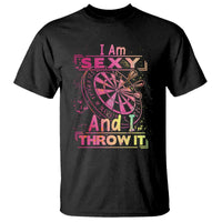 I Am Sexy And I Throw It T Shirt Sexy Dart Player Gift - Wonder Print Shop