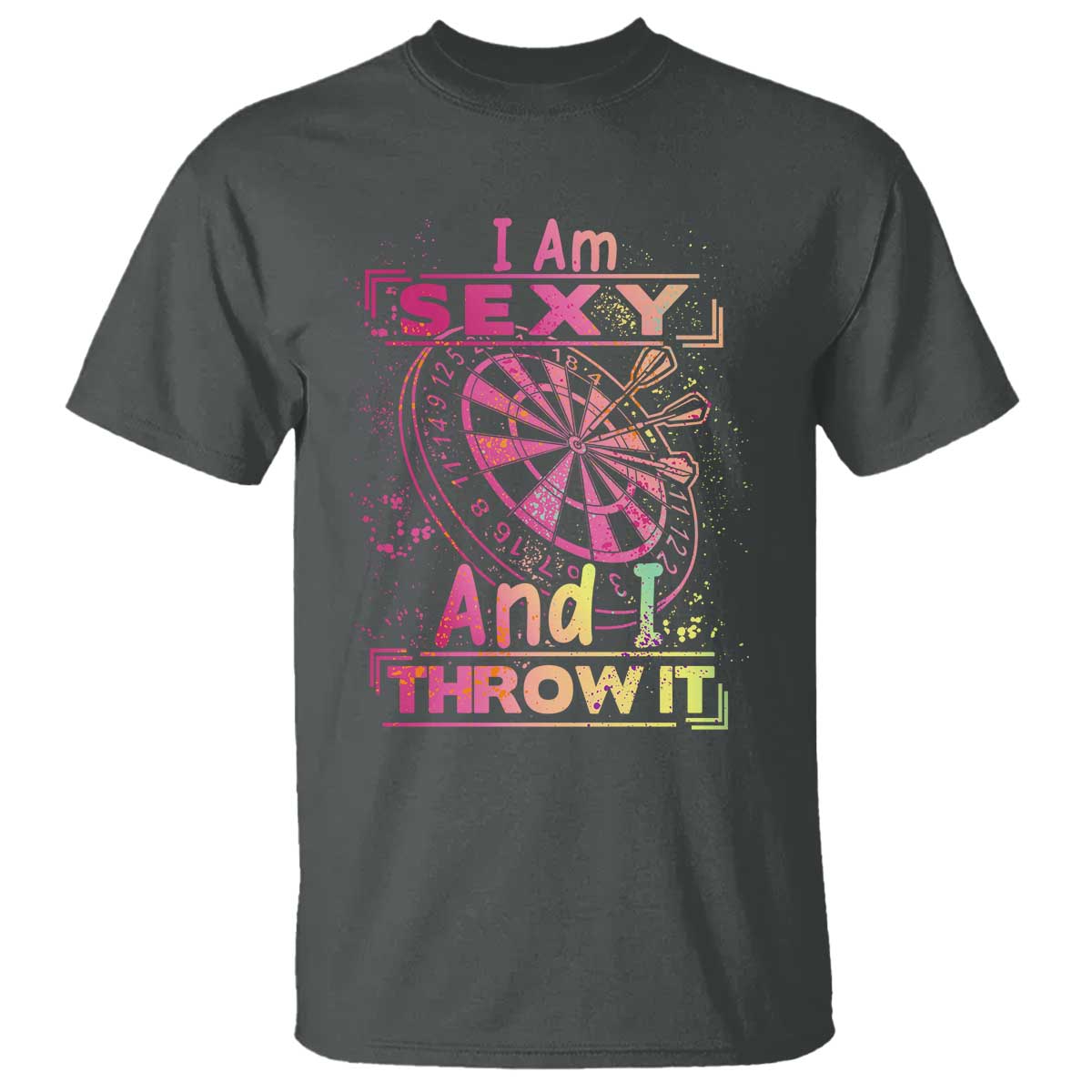 I Am Sexy And I Throw It T Shirt Sexy Dart Player Gift - Wonder Print Shop