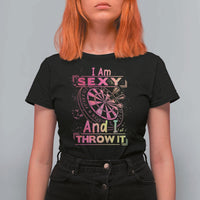 I Am Sexy And I Throw It T Shirt For Women Sexy Dart Player Gift - Wonder Print Shop