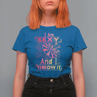 I Am Sexy And I Throw It T Shirt For Women Sexy Dart Player Gift - Wonder Print Shop