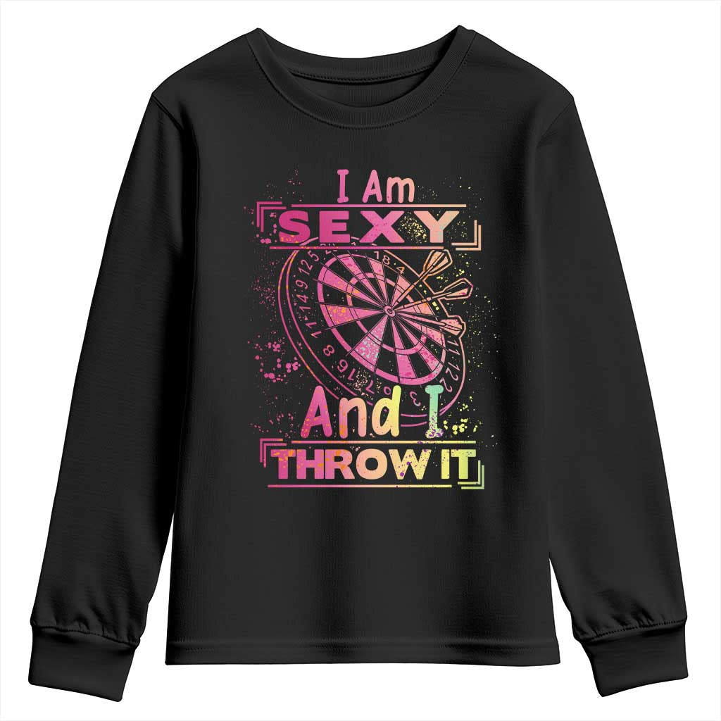 I Am Sexy And I Throw It Youth Sweatshirt Sexy Dart Player Gift - Wonder Print Shop