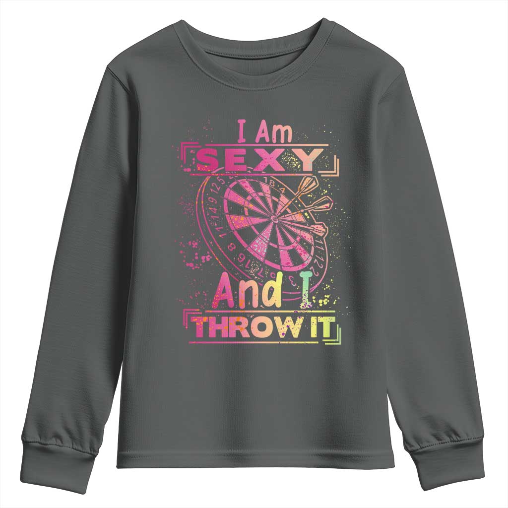 I Am Sexy And I Throw It Youth Sweatshirt Sexy Dart Player Gift - Wonder Print Shop