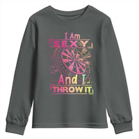 I Am Sexy And I Throw It Youth Sweatshirt Sexy Dart Player Gift - Wonder Print Shop