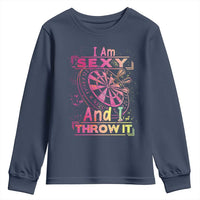 I Am Sexy And I Throw It Youth Sweatshirt Sexy Dart Player Gift - Wonder Print Shop
