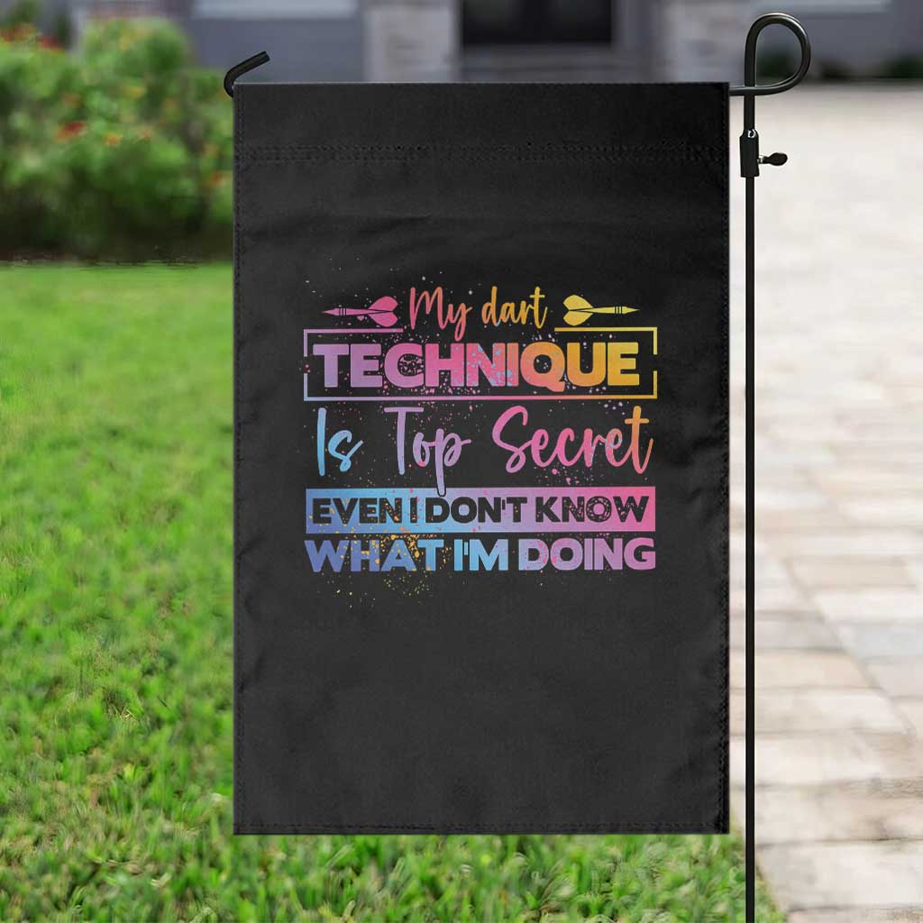 My Dart Technique Is Top Secret Garden Flag Funny Dartist Gift - Wonder Print Shop