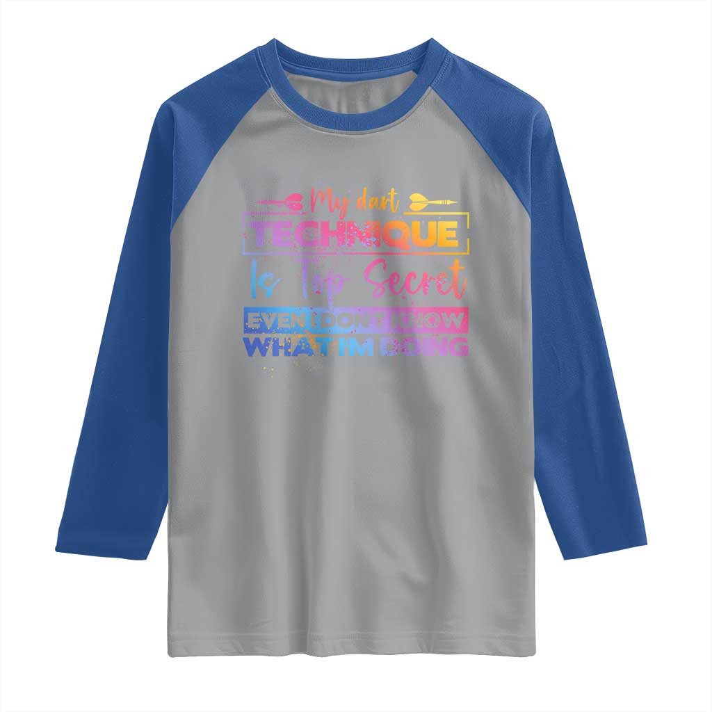 My Dart Technique Is Top Secret Raglan Shirt Funny Dartist Gift - Wonder Print Shop
