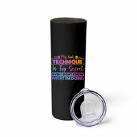 My Dart Technique Is Top Secret Skinny Tumbler Funny Dartist Gift - Wonder Print Shop