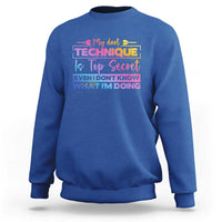 My Dart Technique Is Top Secret Sweatshirt Funny Dartist Gift - Wonder Print Shop