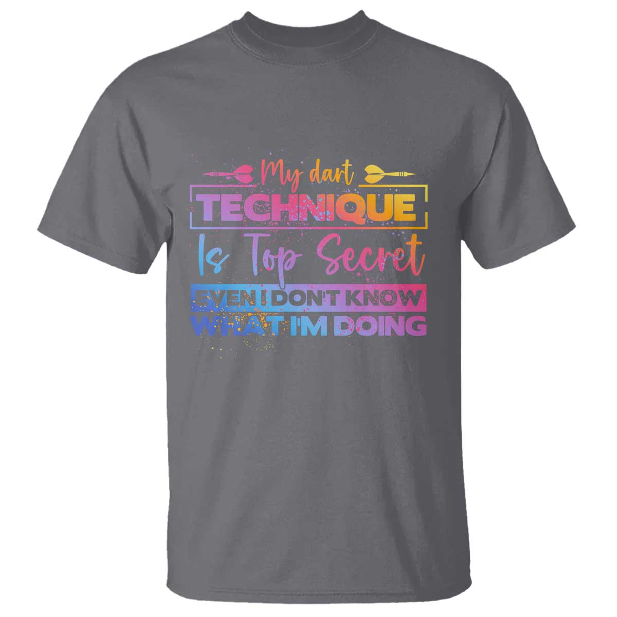 My Dart Technique Is Top Secret T Shirt Funny Dartist Gift - Wonder Print Shop