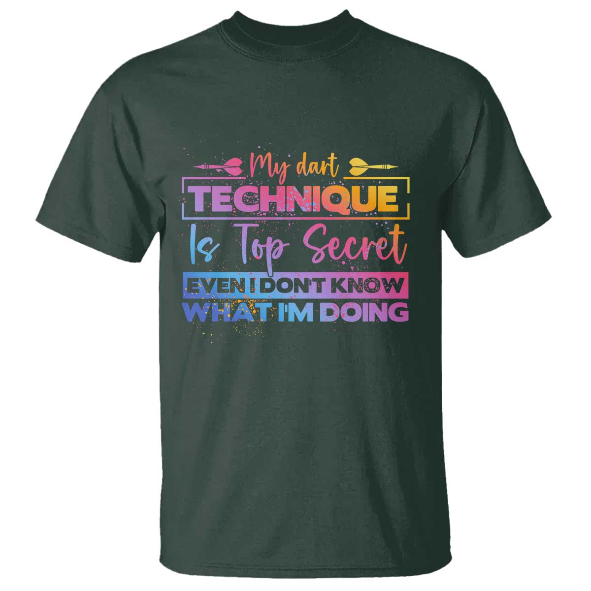 My Dart Technique Is Top Secret T Shirt Funny Dartist Gift - Wonder Print Shop