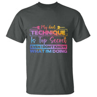 My Dart Technique Is Top Secret T Shirt Funny Dartist Gift - Wonder Print Shop