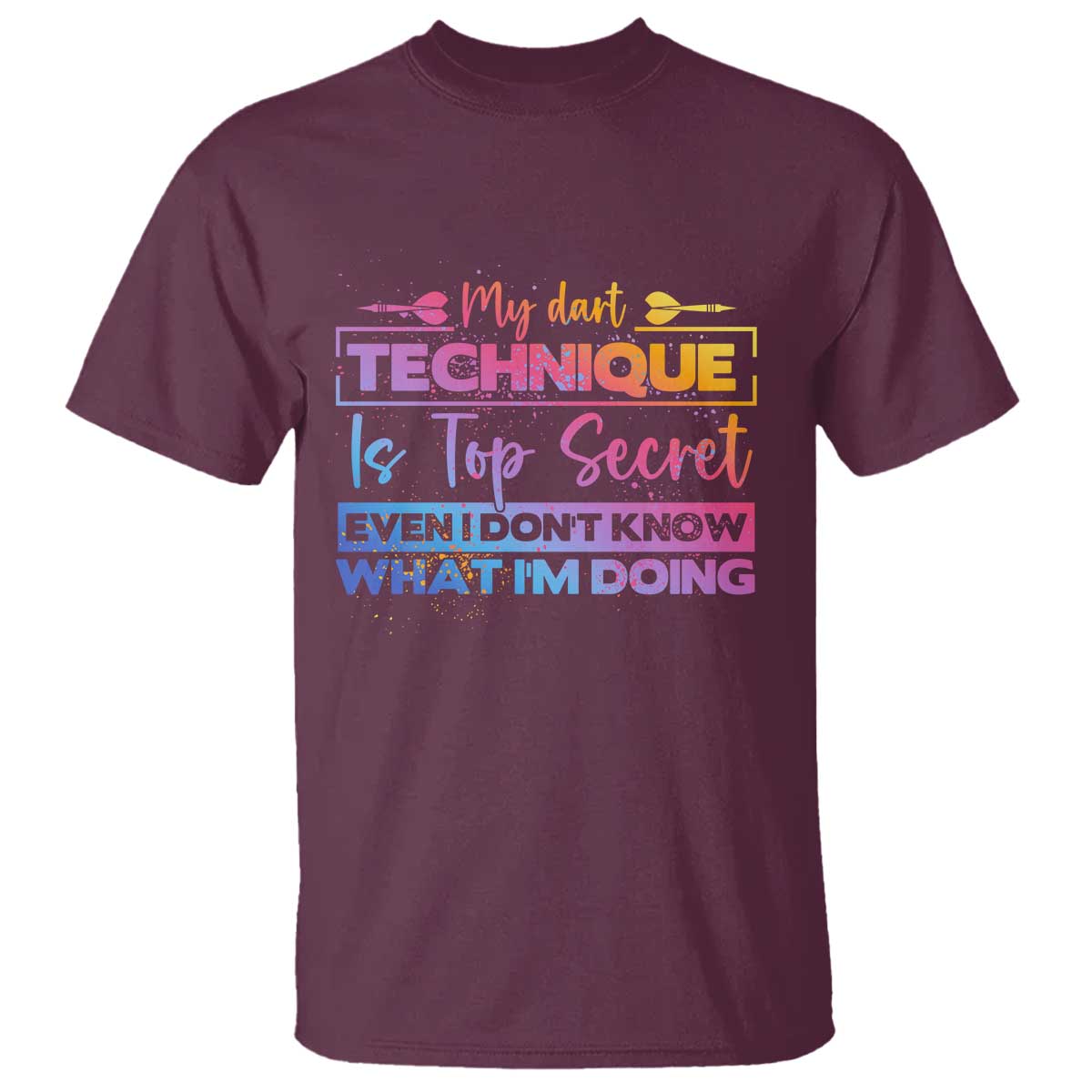 My Dart Technique Is Top Secret T Shirt Funny Dartist Gift - Wonder Print Shop