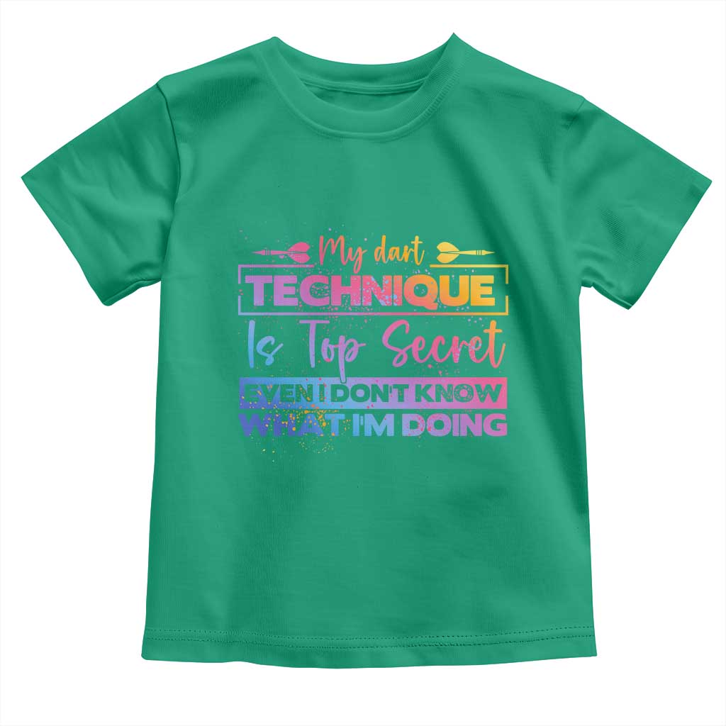My Dart Technique Is Top Secret Toddler T Shirt Funny Dartist Gift - Wonder Print Shop
