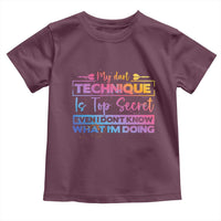 My Dart Technique Is Top Secret Toddler T Shirt Funny Dartist Gift - Wonder Print Shop