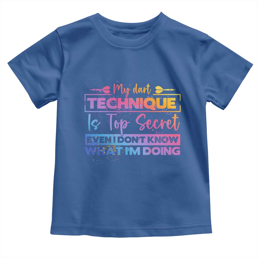 My Dart Technique Is Top Secret Toddler T Shirt Funny Dartist Gift - Wonder Print Shop
