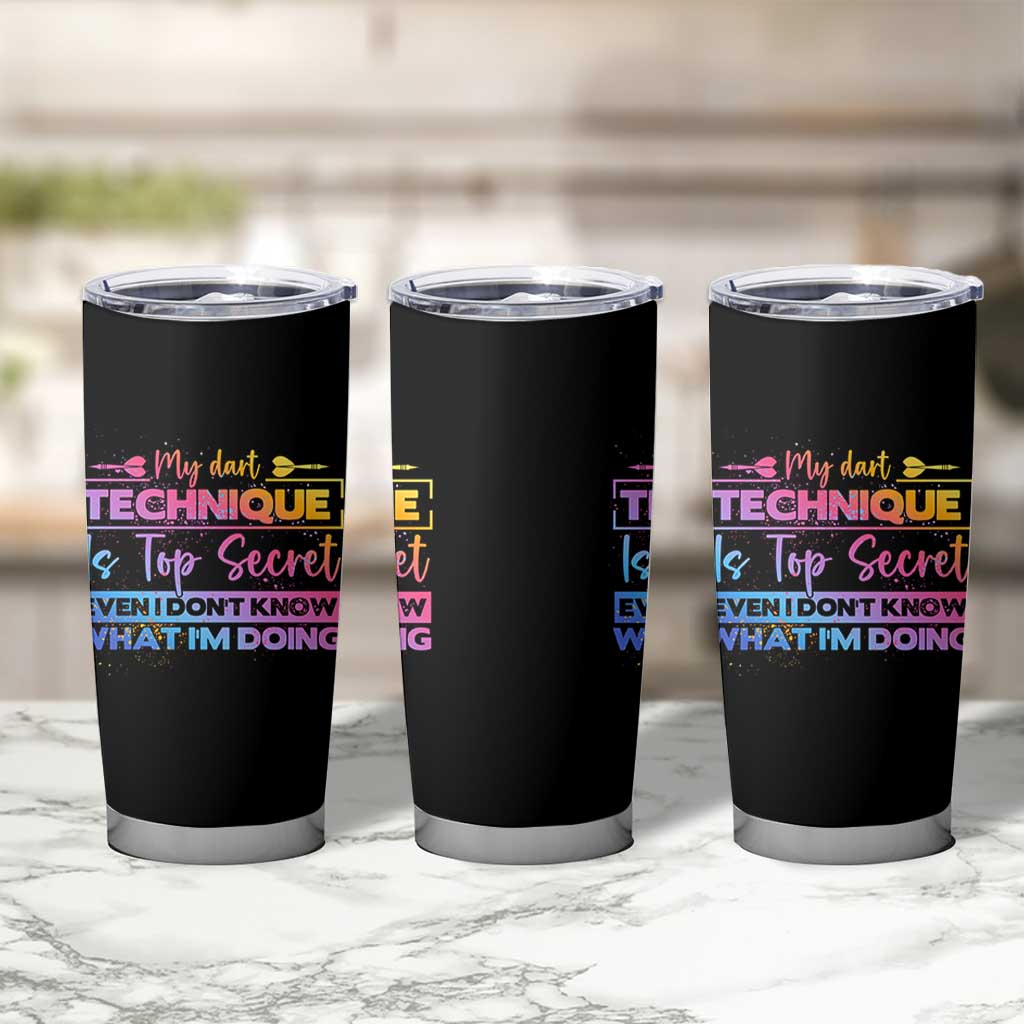 My Dart Technique Is Top Secret Tumbler Cup Funny Dartist Gift - Wonder Print Shop