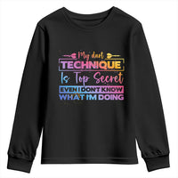 My Dart Technique Is Top Secret Youth Sweatshirt Funny Dartist Gift - Wonder Print Shop