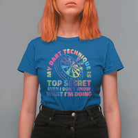My Dart Technique Is Top Secret T Shirt For Women Vintage Tie Dye Dart Lover - Wonder Print Shop