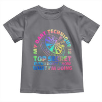 My Dart Technique Is Top Secret Toddler T Shirt Vintage Tie Dye Dart Lover - Wonder Print Shop