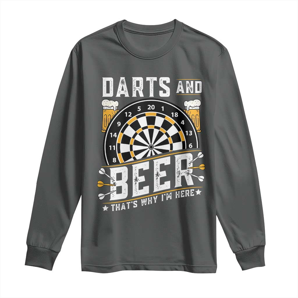 Darts And Beer That Is Why I Am Here Long Sleeve Shirt Funny Pub Game Darts Lover Gift - Wonder Print Shop