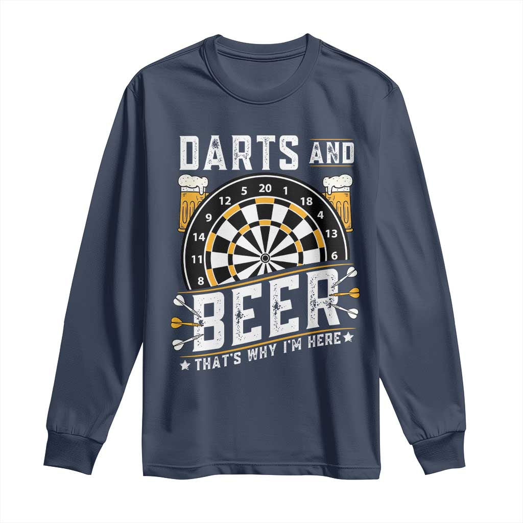 Darts And Beer That Is Why I Am Here Long Sleeve Shirt Funny Pub Game Darts Lover Gift - Wonder Print Shop