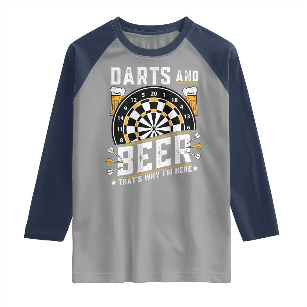 Darts And Beer That Is Why I Am Here Raglan Shirt Funny Pub Game Darts Lover Gift - Wonder Print Shop
