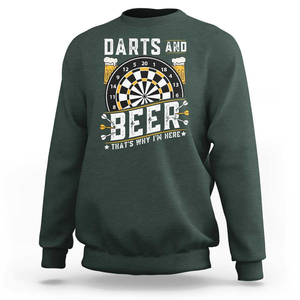 Darts And Beer That Is Why I Am Here Sweatshirt Funny Pub Game Darts Lover Gift - Wonder Print Shop