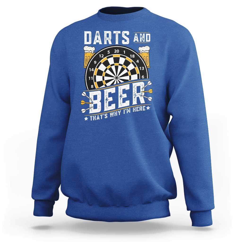 Darts And Beer That Is Why I Am Here Sweatshirt Funny Pub Game Darts Lover Gift - Wonder Print Shop