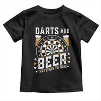 Darts And Beer That Is Why I Am Here Toddler T Shirt Funny Pub Game Darts Lover Gift - Wonder Print Shop