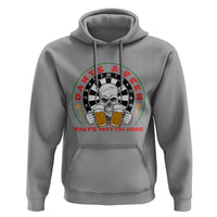 Funny Skeleton Darts Player Beer Lover Hoodie That Is Why I Am Here - Wonder Print Shop